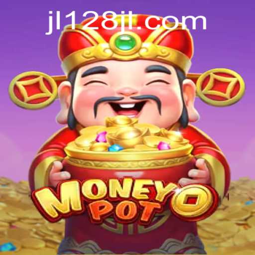 Discover the Thrills of MoneyPot: Your Ultimate Guide to JL128.COM's Premier Game