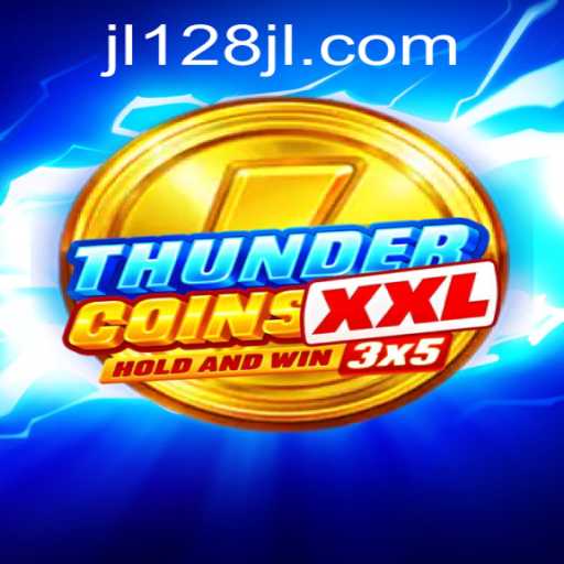 Unveiling ThunderCoinsXxl: A Dive into the Dynamic World of JL128.COM's Latest Game